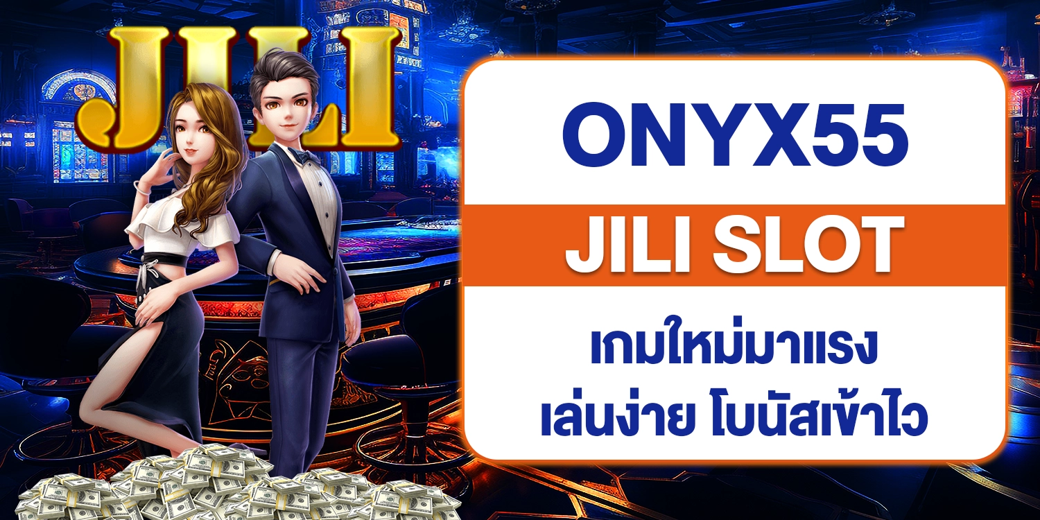 onyx55 JILI Slot